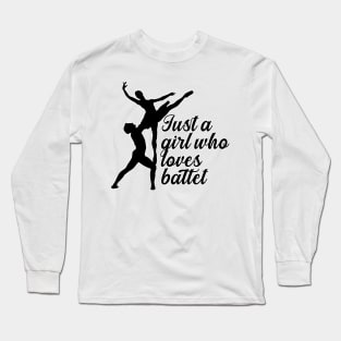 Just a Girl Who Loves Ballet Long Sleeve T-Shirt